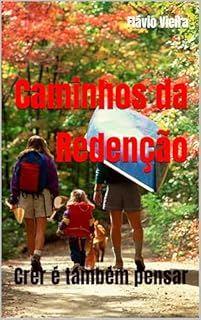 Livro Caminhos da Redenção: Crer é também pensar (Bíblia versículo por versículo)