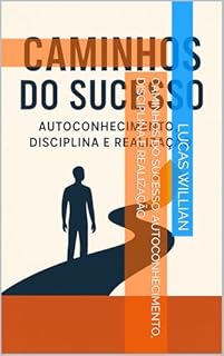 Livro Caminhos do Sucesso: Autoconhecimento, Disciplina e Realização