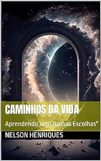 Livro Caminhos da Vida: Aprendendo com Nossas Escolhas"