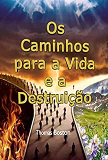 Livro Os Caminhos Para A Vida E A Destruição