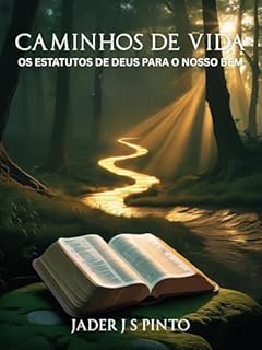 Livro Caminhos de vida: Os Estatutos de Deus Para o Nosso Bem