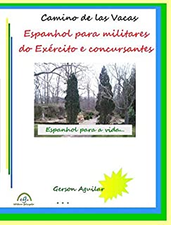 Livro Camino de las Vacas: Espanhol para militares do Exército e concursantes