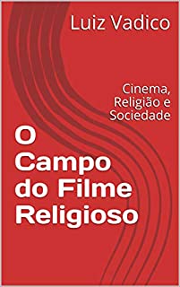 Livro O Campo do Filme Religioso: Cinema, Religião e Sociedade (2)