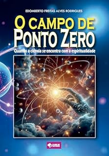 Livro O Campo de Ponto Zero: Quando a ciência se encontra com a espiritualidade