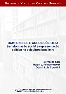 Livro Camponeses e agroindústria: transformação social e representação política na avicultura brasileira
