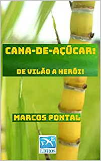 Livro Cana-de-açúcar: de vilão a herói!