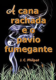 Livro A Cana Rachada E O Pavio Fumegante