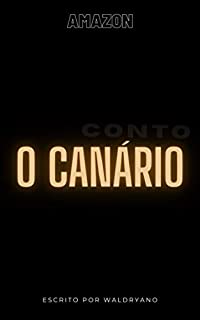 Livro O Canário: Conto