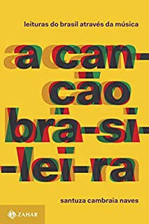 Livro A canção brasileira: Leituras do Brasil através da música