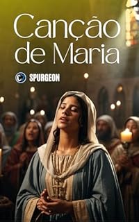 Livro CANÇÃO DE MARIA: Encontrando Deus na Adoração