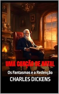Livro UMA CANÇÃO DE NATAL: Os Fantasmas e a Redenção