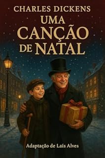 Uma Canção de Natal: Obra adaptada por Laís Alves