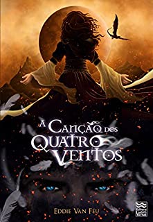 Livro A Canção dos Quatro Ventos (Lua das Fadas Livro 3)