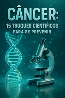 Livro Câncer: 15 truques científicos para se prevenir