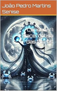 Livro Câncer- A Sacerdotisa das Mares (Os Guardiões do Zodíaco Livro 4)