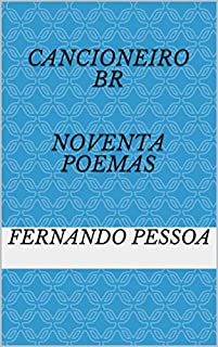 Livro CANCIONEIRO BR NOVENTA POEMAS : [NOVENTA POEMAS DE FERNANDO DE PESSOA]