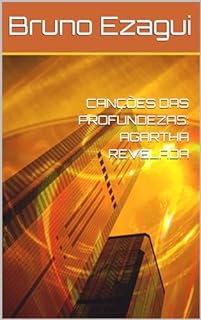 Livro CANÇÕES DAS PROFUNDEZAS: AGARTHA REVELADA