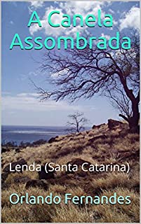 A Canela Assombrada: Lenda (Santa Catarina)