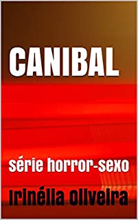 Livro CANIBAL: série horror-sexo