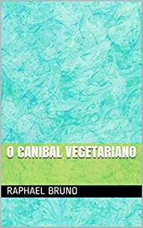 Livro O CANIBAL VEGETARIANO (SEGUNDA)