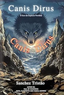 Livro Canis Dirus: O Eco da Espécie Perdida
