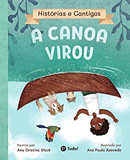 Livro A canoa virou (Histórias e Cantigas)