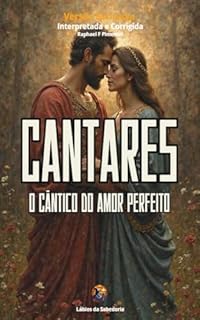 Livro Cantares: O Cântico do Amor Perfeito