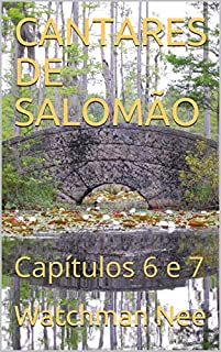 Livro CANTARES DE SALOMÃO: Capítulos 6 e 7