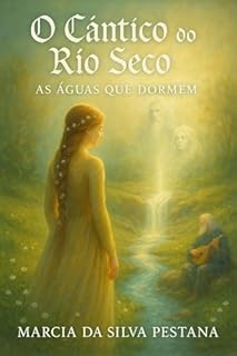 Livro O Cântico do Rio Seco: As Águas Que Dormem