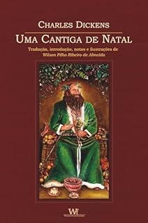 Livro Uma Cantiga de Natal: Edição Anotada e Ilustrada (Coleção Dickens de Natal)