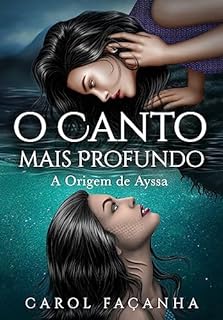 Livro O Canto Mais Profundo: A Origem de Ayssa