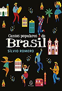 Livro Cantos populares do Brasil (Clássicos da literatura)