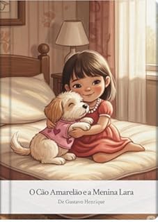 Livro O Cão Amarelão e a Menina Lara