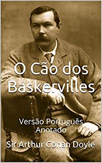 Livro O Cão dos Baskervilles - Versão Português - Anotado: Versão Português - Anotado