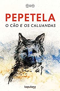 Livro O cão e os caluandas (Vozes da África)