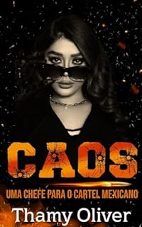 Livro Caos: Uma Chefe para o Cartel Mexicano (Parte I)