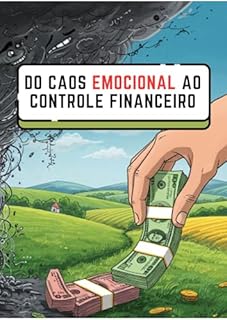 Livro Do Caos Emocional ao Controle Financeiro