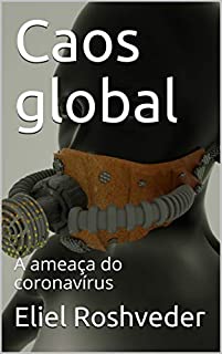 Livro Caos global: A ameaça do coronavírus