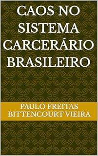 Livro CAOS NO SISTEMA CARCERÁRIO BRASILEIRO
