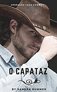 Livro O CAPATAZ: OPERAÇÃO CAÇA COWBOY