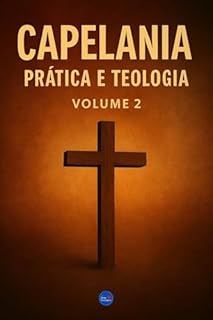 Livro Capelania : Prática e Teologia - Volume 2