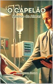 Livro O CAPELÃO: MÉDICO DE ALMAS