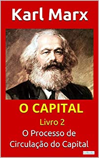 Livro O CAPITAL - Livro 2: O Processo de Circulação do Capital (Col. Economia Política)