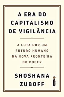 A Era do Capitalismo de Vigilância