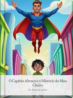 Livro O Capitão Abraço e o Mistério do Mau Cheiro
