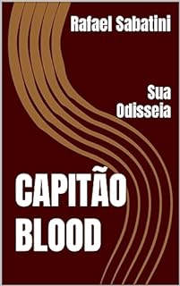 Livro Capitão Blood: Sua Odisseia