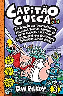 Livro Capitão Cueca e a invasão das incrivelmente malvadas tias da cantina de outro planeta e o ataque subsequente dos igualmente perversos zumbis nerds