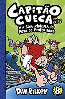 Livro Capitão Cueca e a sina ridícula do povo do Penico Roxo