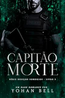 Livro Capitão Morte (Desejos Sombrios Livro 3)