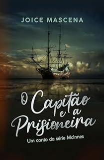 Livro O Capitão e a Prisioneira: Um conto da série McInnes (Série Clã McInnes)